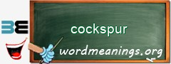 WordMeaning blackboard for cockspur